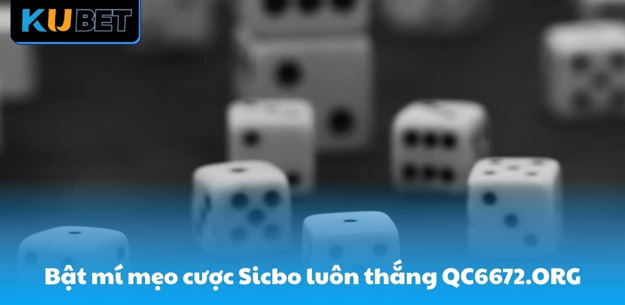 Bật mí mẹo cược Sicbo luôn thắng QC6672.ORG