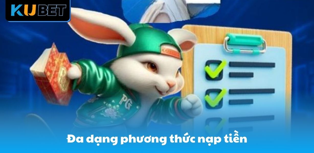 Đa dạng phương thức nạp tiền