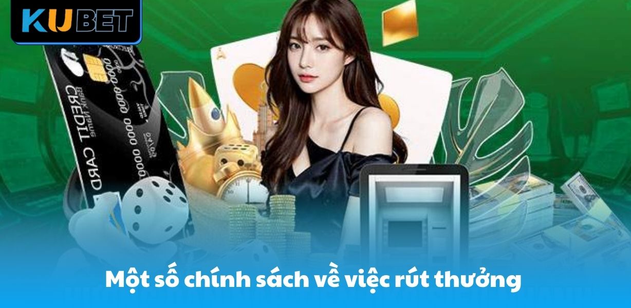 Một số chính sách về việc rút thưởng