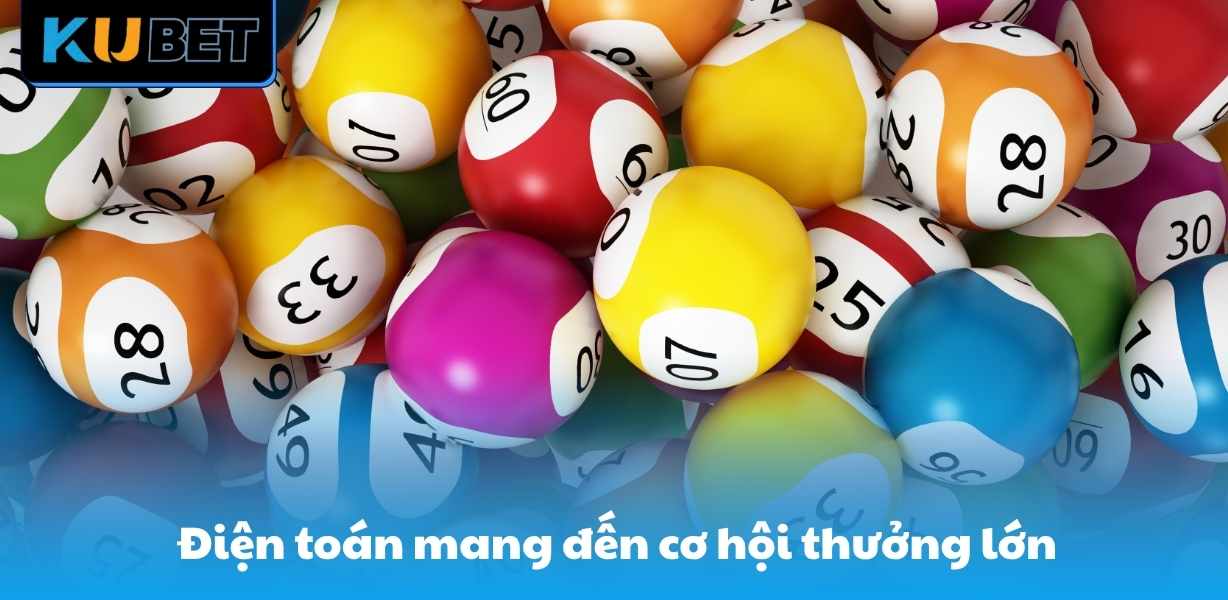 Điện toán mang đến cơ hội thưởng lớn